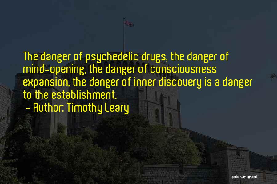 Danger Of Alcohol Quotes By Timothy Leary