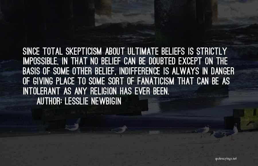 Danger Of Apathy Quotes By Lesslie Newbigin