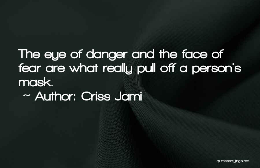 Danger Of Ego Quotes By Criss Jami