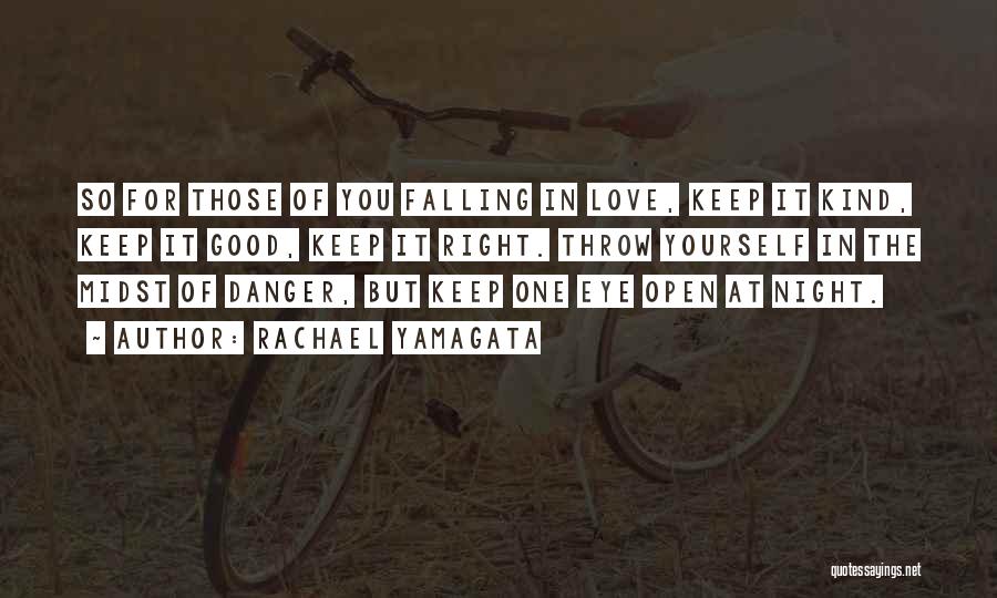 Danger Of Falling In Love Quotes By Rachael Yamagata