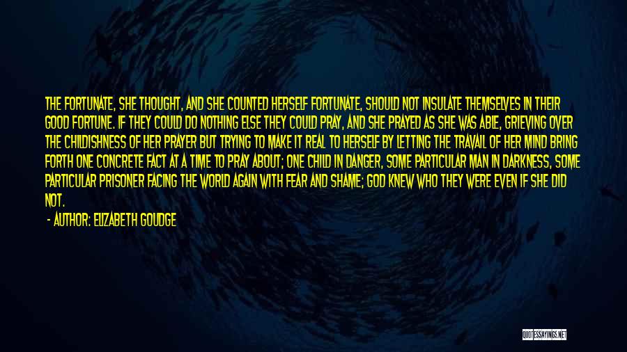 Danger Of Fear Quotes By Elizabeth Goudge