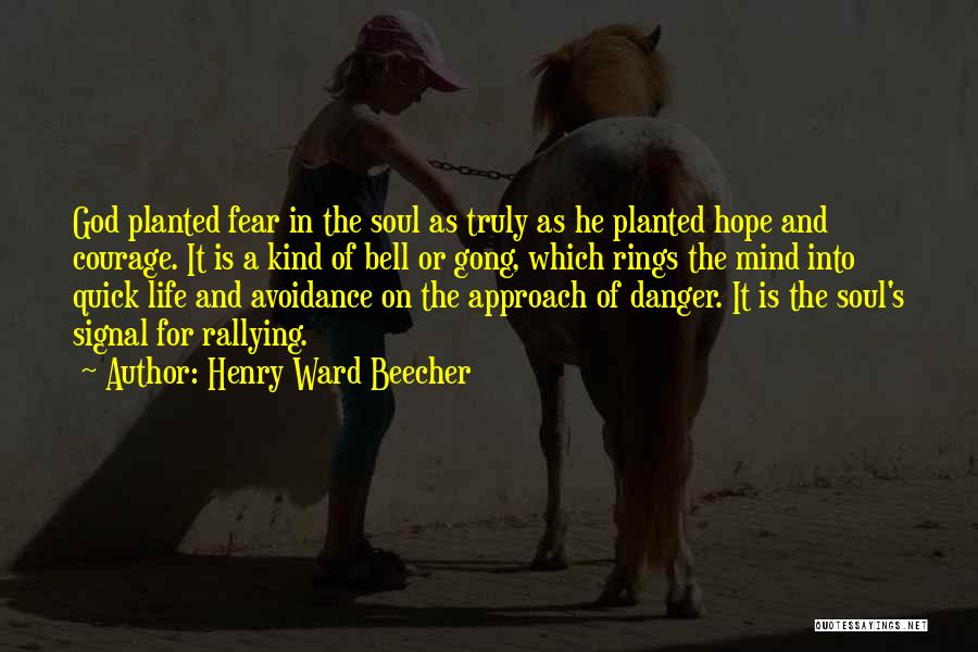 Danger Of Fear Quotes By Henry Ward Beecher