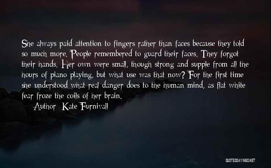 Danger Of Fear Quotes By Kate Furnivall