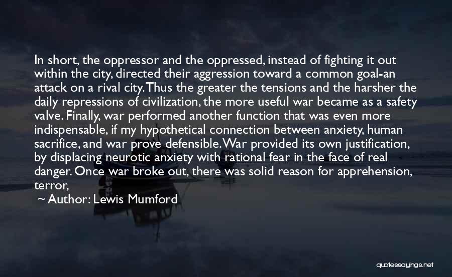 Danger Of Fear Quotes By Lewis Mumford