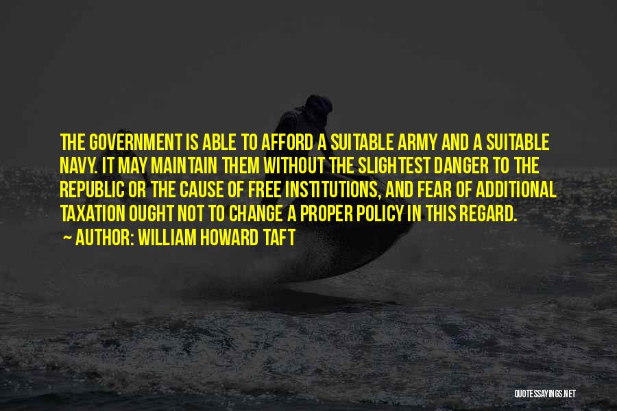 Danger Of Fear Quotes By William Howard Taft