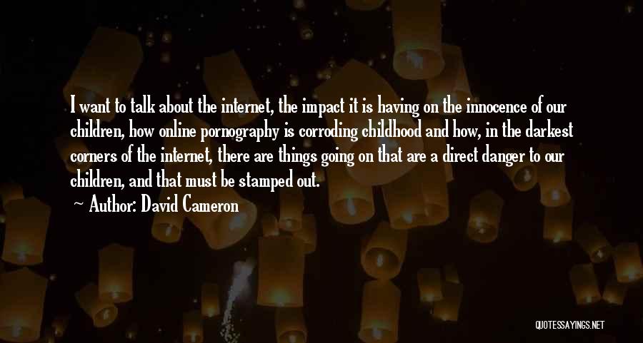 Danger Of Internet Quotes By David Cameron