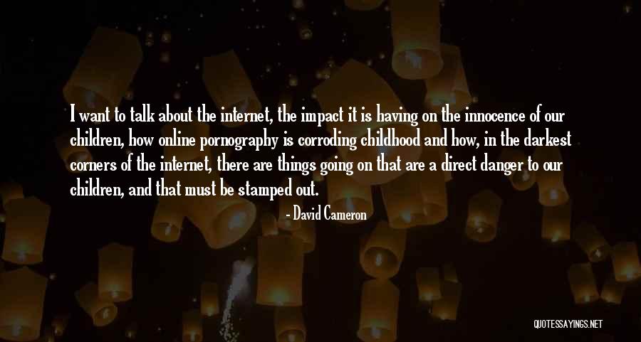 Danger Of Internet Quotes By David Cameron