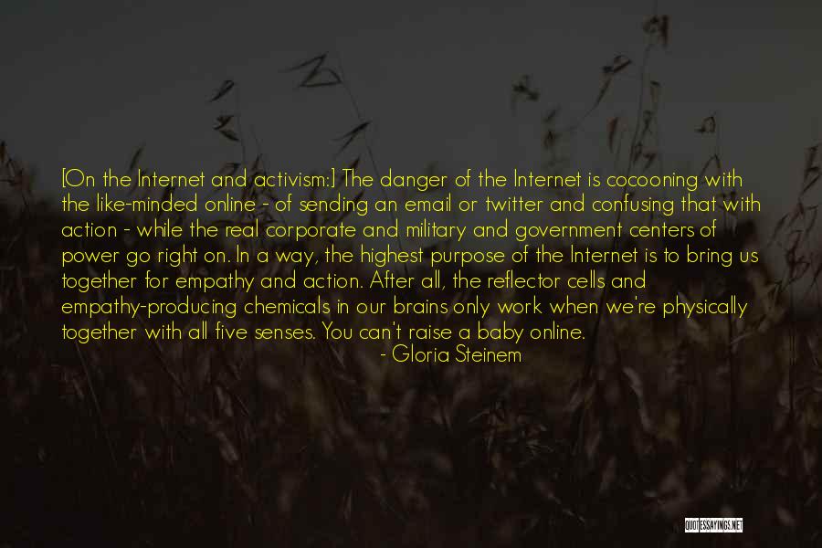 Danger Of Internet Quotes By Gloria Steinem