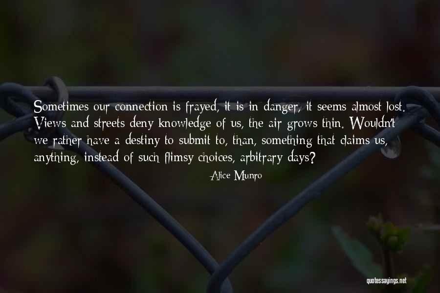 Danger Of Knowledge Quotes By Alice Munro