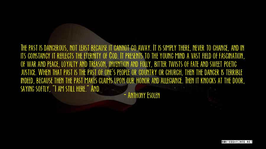 Danger Of Knowledge Quotes By Anthony Esolen