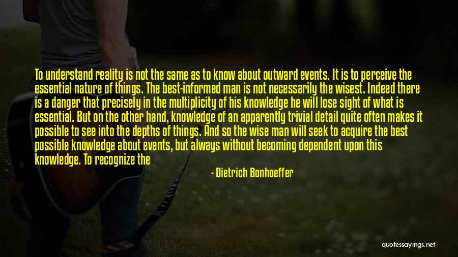 Danger Of Knowledge Quotes By Dietrich Bonhoeffer