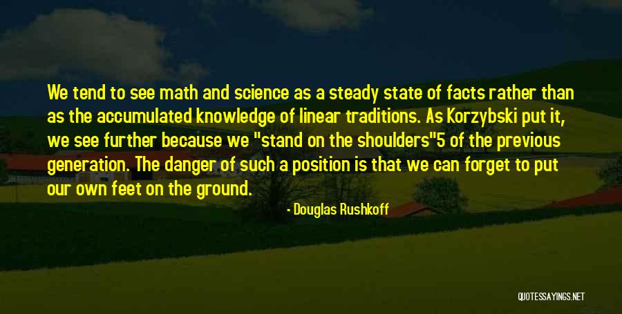 Danger Of Knowledge Quotes By Douglas Rushkoff