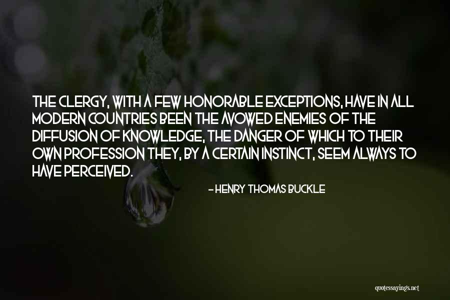 Danger Of Knowledge Quotes By Henry Thomas Buckle