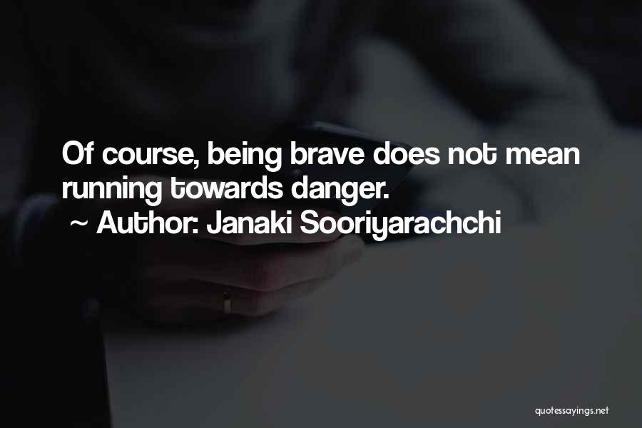 Danger Of Knowledge Quotes By Janaki Sooriyarachchi