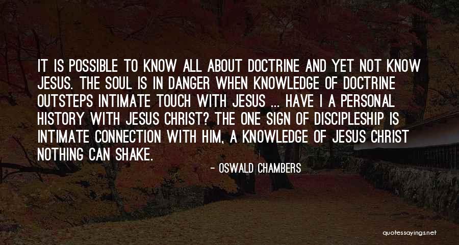 Danger Of Knowledge Quotes By Oswald Chambers