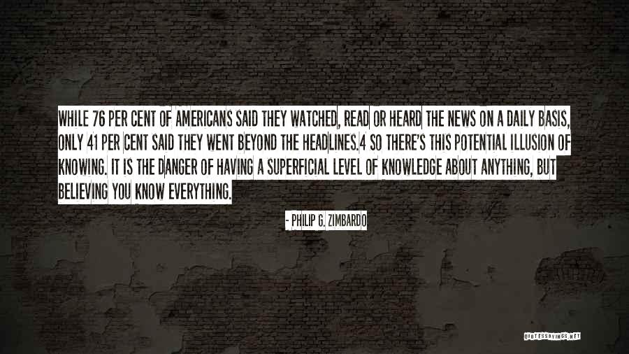 Danger Of Knowledge Quotes By Philip G. Zimbardo Danger Of Knowledge Quotes By Philip G. Zimbardo