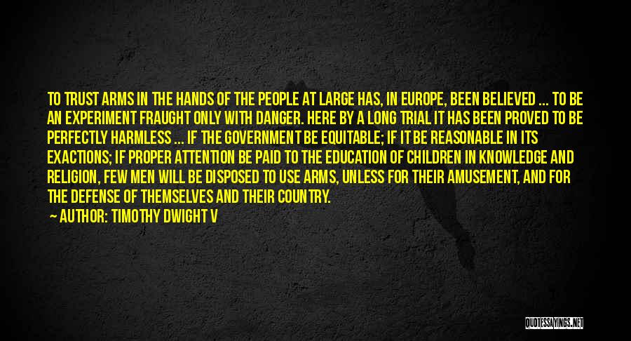 Danger Of Knowledge Quotes By Timothy Dwight V