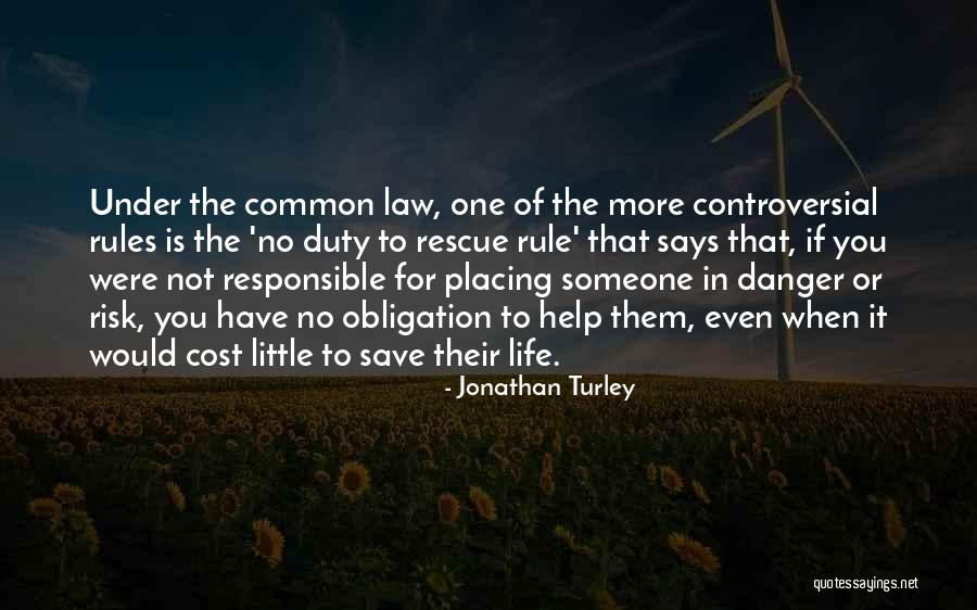 Danger Of Law Quotes By Jonathan Turley Danger Of Law Quotes By Jonathan Turley