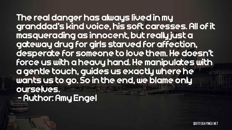 Danger Of Love Quotes By Amy Engel