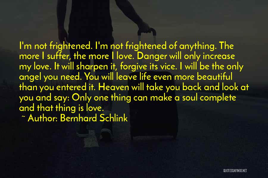 Danger Of Love Quotes By Bernhard Schlink
