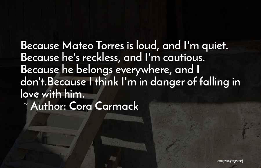 Danger Of Love Quotes By Cora Carmack