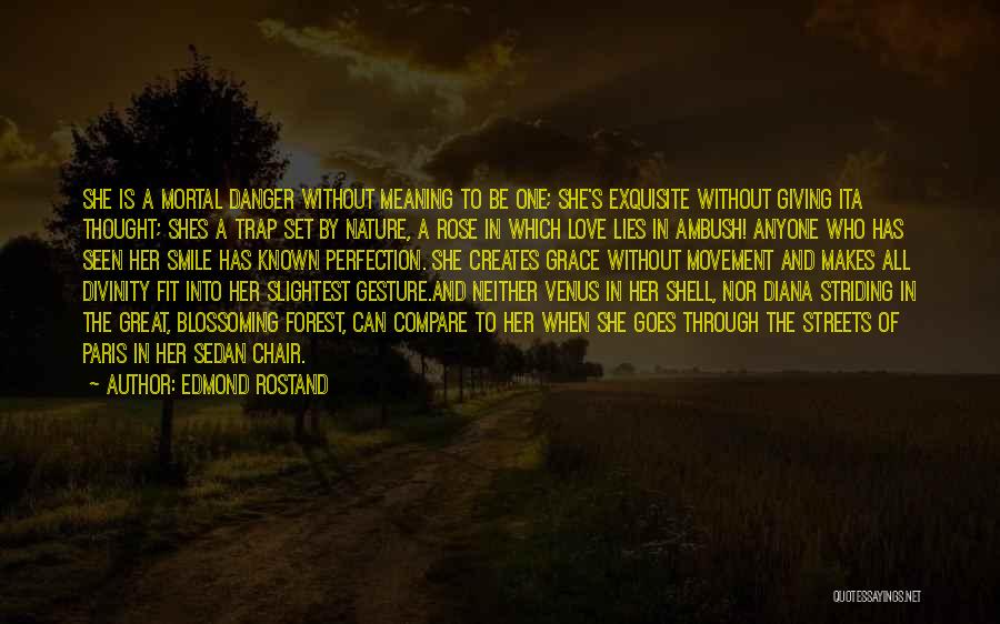Danger Of Love Quotes By Edmond Rostand