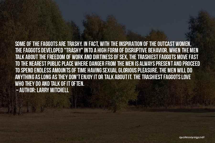 Danger Of Love Quotes By Larry Mitchell