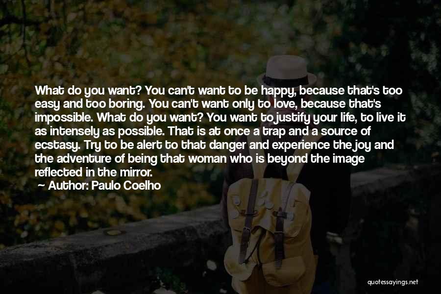 Danger Of Love Quotes By Paulo Coelho