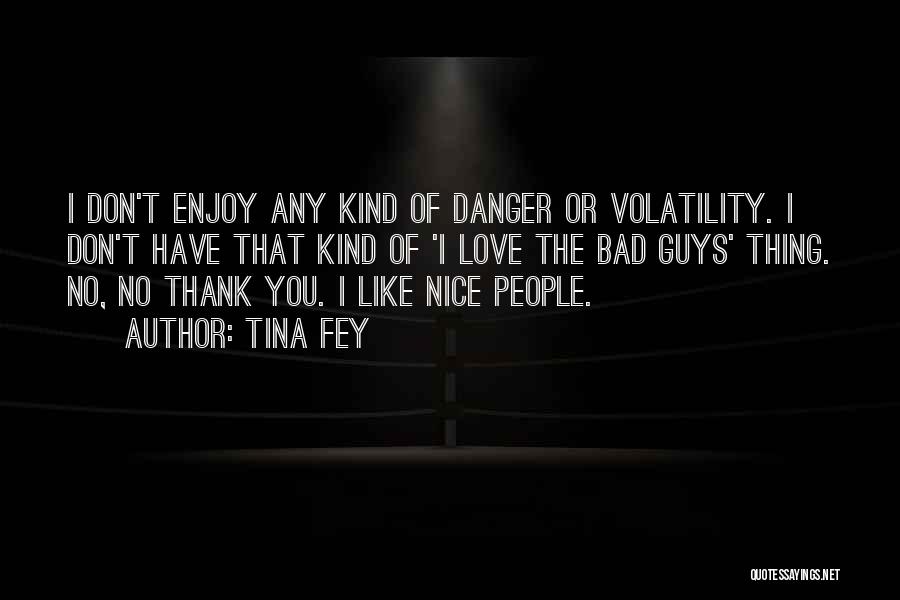 Danger Of Love Quotes By Tina Fey