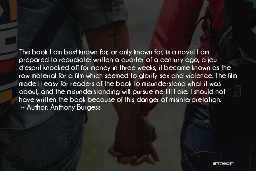 Danger Of Money Quotes By Anthony Burgess