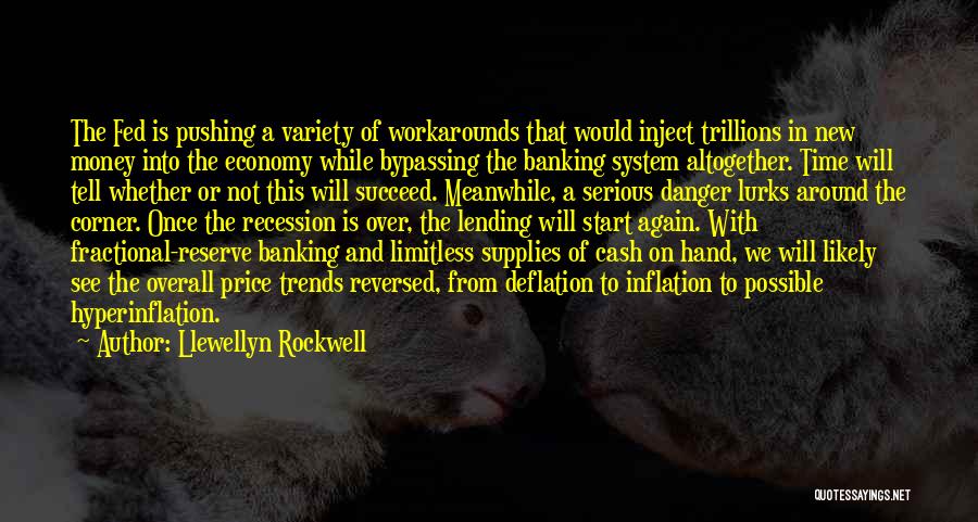 Danger Of Money Quotes By Llewellyn Rockwell