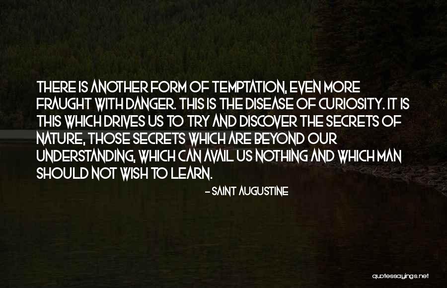 Danger Of Nature Quotes By Saint Augustine Danger Of Nature Quotes By Saint Augustine