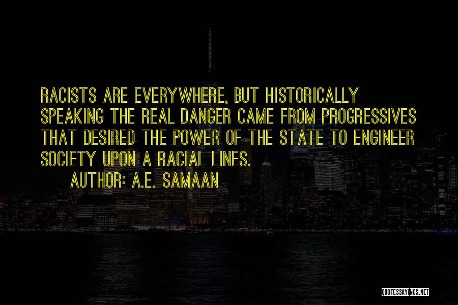 Danger Of Power Quotes By A.E. Samaan