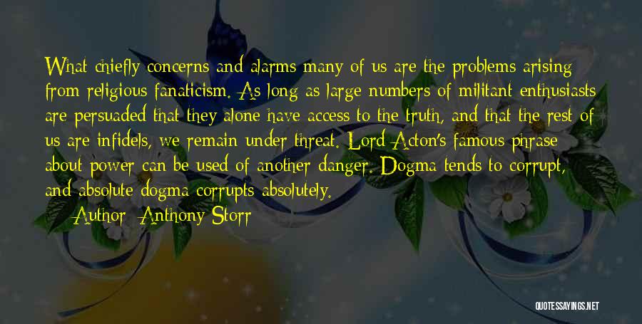 Danger Of Power Quotes By Anthony Storr
