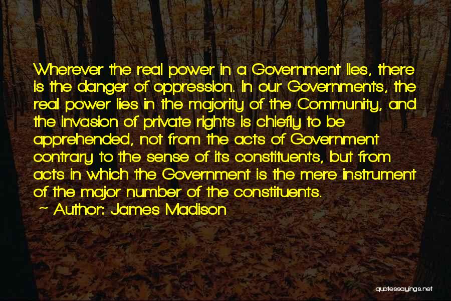 Danger Of Power Quotes By James Madison