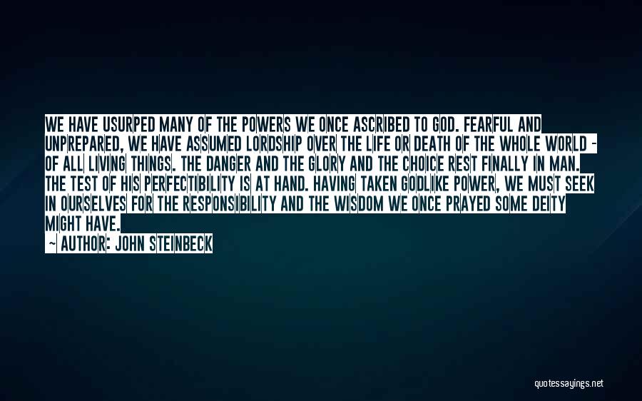 Danger Of Power Quotes By John Steinbeck