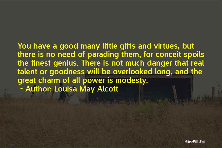 Danger Of Power Quotes By Louisa May Alcott