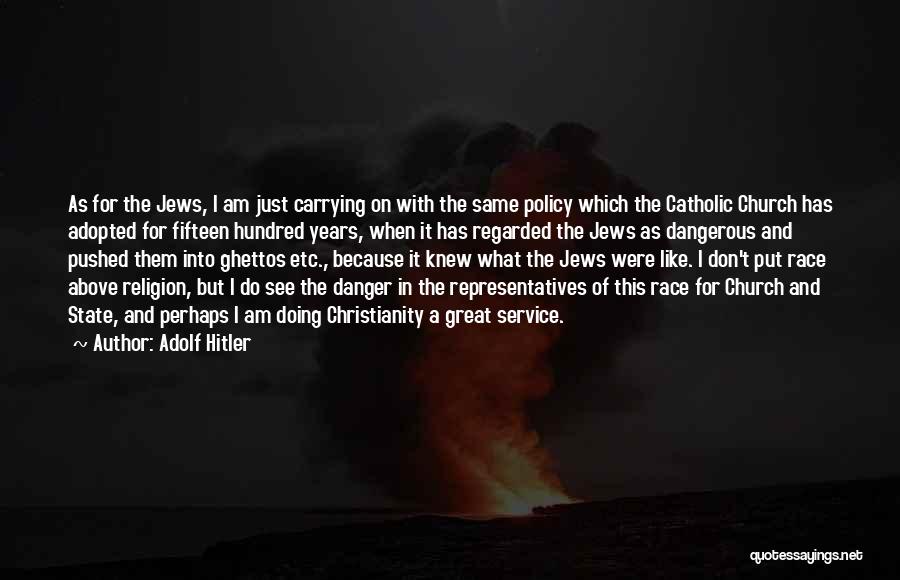 Danger Of Religion Quotes By Adolf Hitler