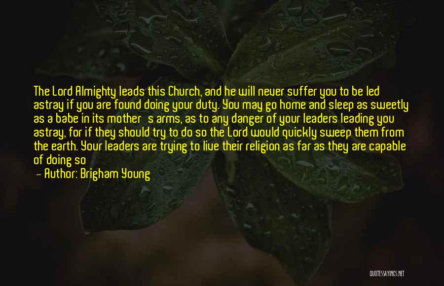 Danger Of Religion Quotes By Brigham Young