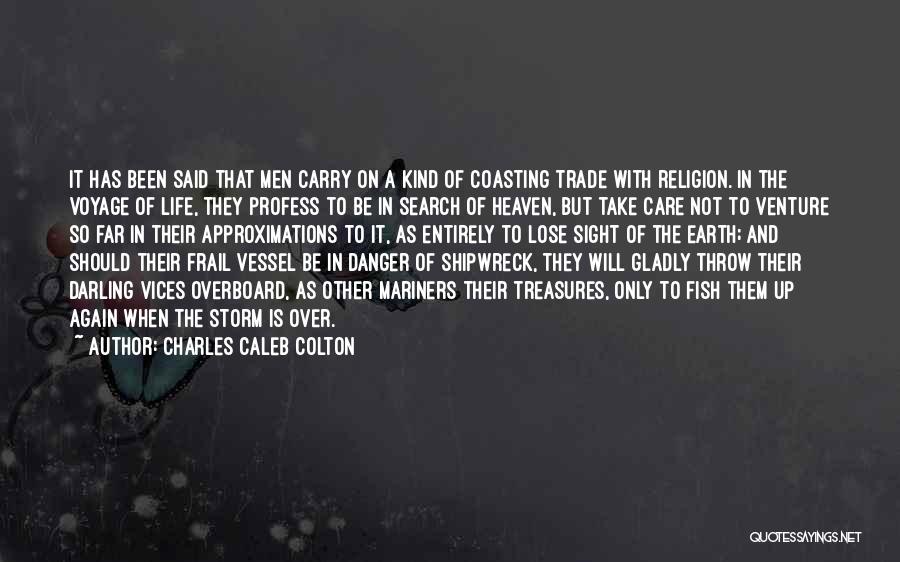 Danger Of Religion Quotes By Charles Caleb Colton