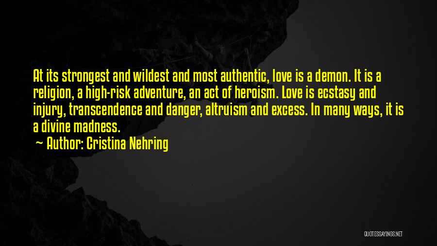 Danger Of Religion Quotes By Cristina Nehring