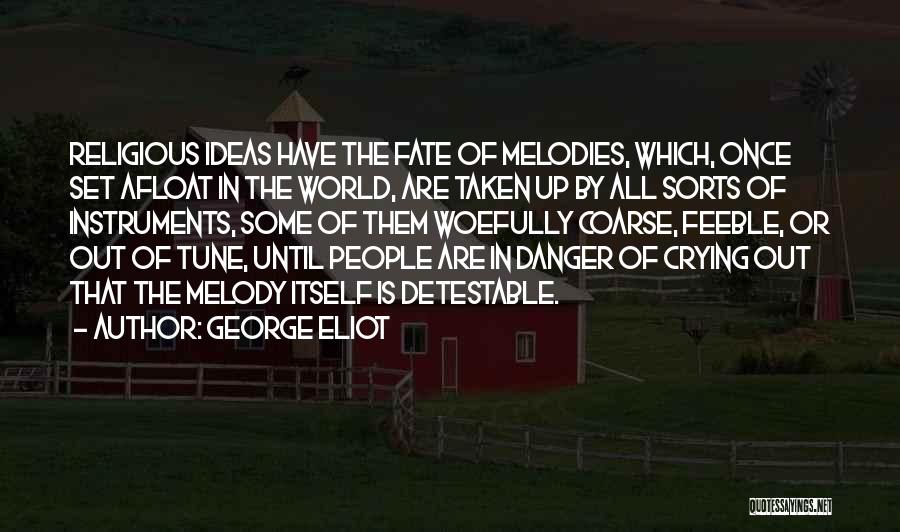 Danger Of Religion Quotes By George Eliot