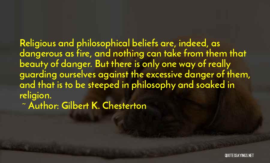 Danger Of Religion Quotes By Gilbert K. Chesterton