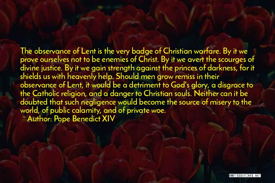 Danger Of Religion Quotes By Pope Benedict XIV