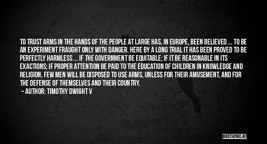 Danger Of Religion Quotes By Timothy Dwight V