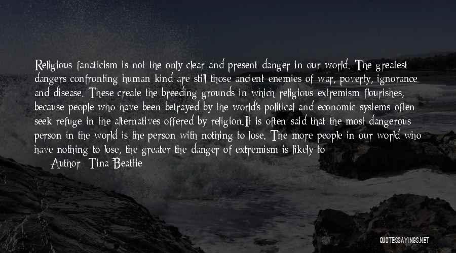 Danger Of Religion Quotes By Tina Beattie