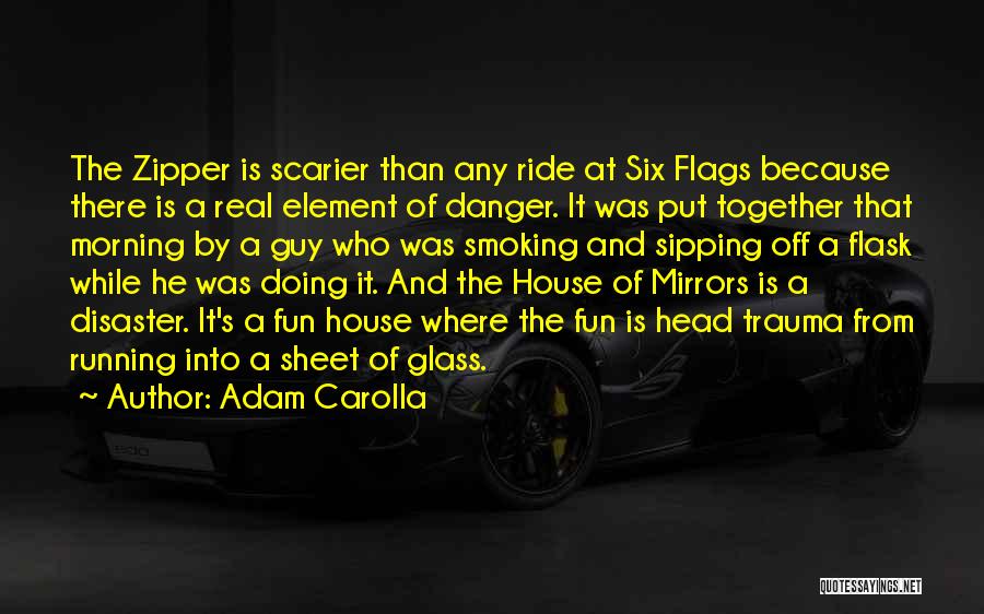 Danger Of Smoking Quotes By Adam Carolla