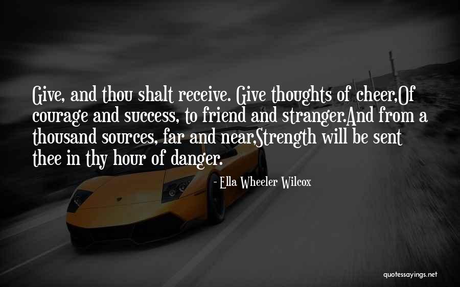 Danger Of Success Quotes By Ella Wheeler Wilcox