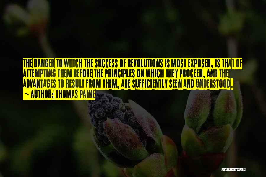 Danger Of Success Quotes By Thomas Paine