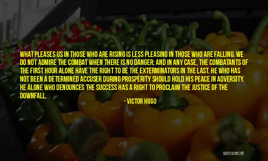 Danger Of Success Quotes By Victor Hugo Danger Of Success Quotes By Victor Hugo